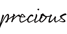 precious
